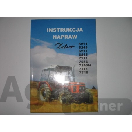 INSTRUKCJA NAPRAW ZETOR 5211 6211 7211 7245 7745